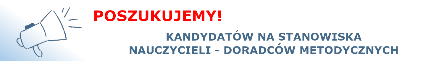 Baner - Poszukujemy kandydatów na doradców metodycznych